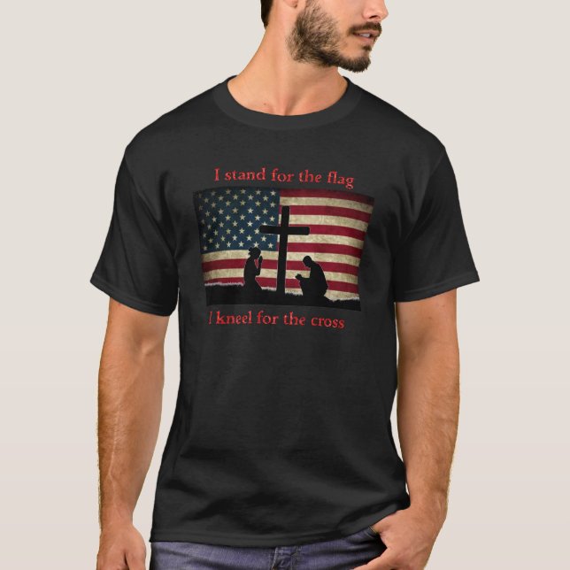 T-shirt Stand for the Flag - Kneel for the Cross (Devant)
