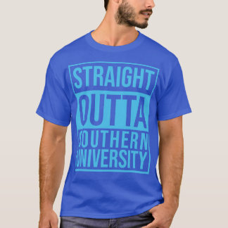 T-shirt Staright Outta Southern University