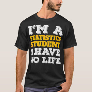 T-shirt Statistiques Je suis une statistique étudiante Ive