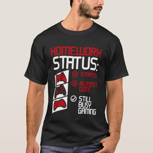 T-shirt Statut de la maison Toujours occupé Jeux Vidéo de  (Devant)