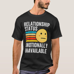 T-shirt Statut de relation drôle émotionnellement indisp
