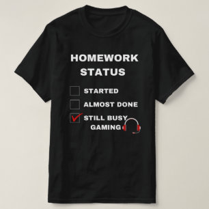 T-shirt statut devoirs drôle encore occupé jeu texte blanc
