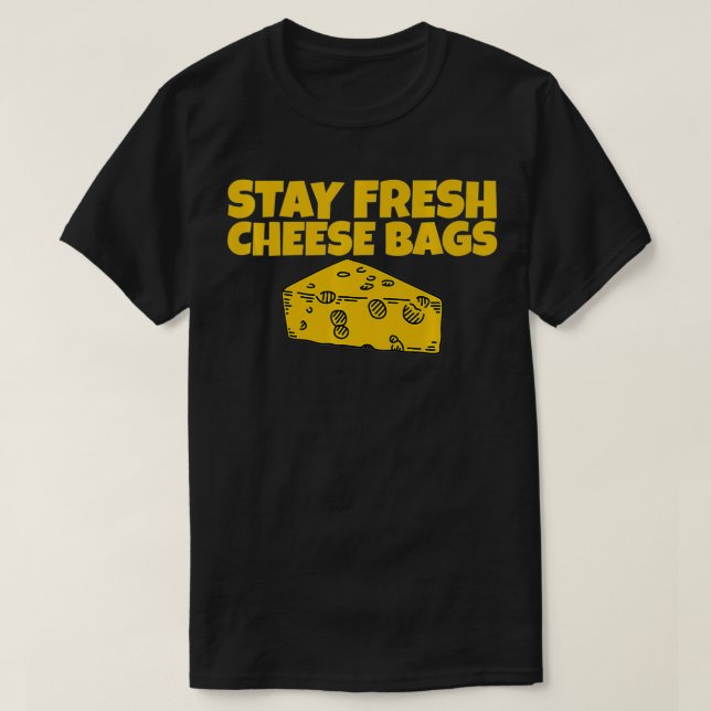 T-shirt Stay Fresh Cheese Bags  aunt nephew  (Design devant)