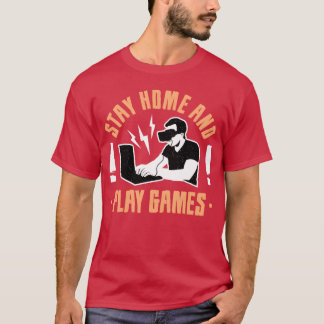 T-shirt Stay Home and Play Game funny funny