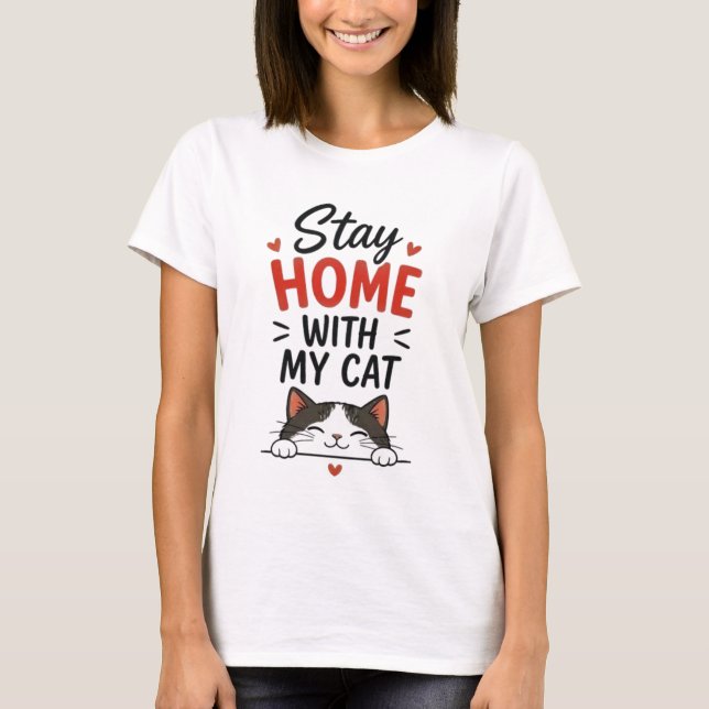 T-shirt Stay Home With My Cat Cozy Introvert Cat Lover  (Devant)