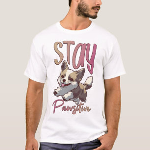 T-shirt Stay Pawsitive