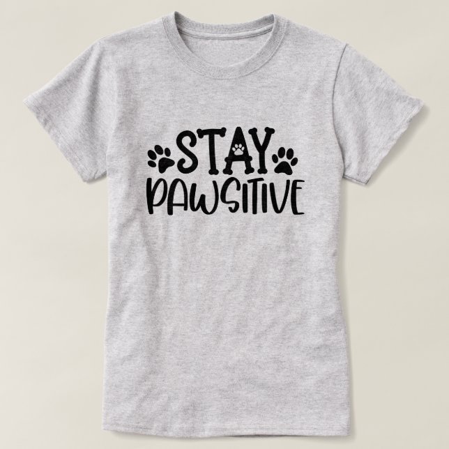 T-shirt Stay Pawsitive (Design devant)
