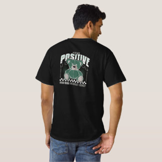 T-shirt Stay Positive Bear Tee