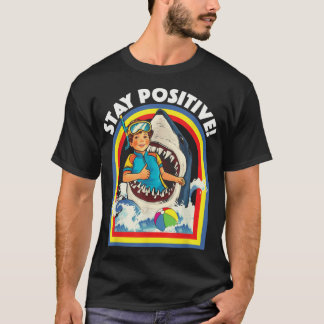 T-shirt Stay Positive Shark Lover Wildlife Ocean Sea Anima