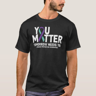 T-shirt Stay Tomorrow Needs You You Matter 988 Suicide Pre