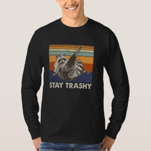 T-shirt Stay Trashy Funny Raccoon Trash Panda Raccoon meme