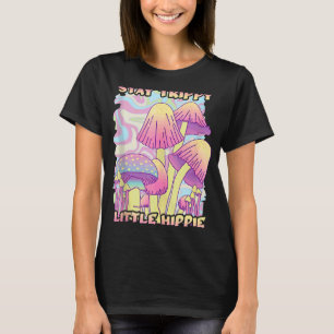 T-shirt Stay Trippie Little Hippie Psychedelic Mushrooms C