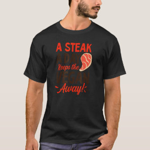 T-shirt Steak A Day Garde Le Végétalien À Distance Mangeur