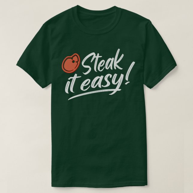 T-shirt Steak It Easy BBQ Grill Funny Grill Cadeau (Design devant)