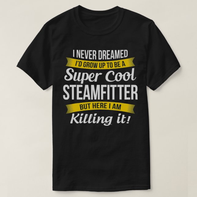 T-shirt Steamfitter Drôle cadeau (Design devant)