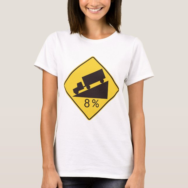 T-shirt Steep Grade Traffic Sign Trucking Hauling Caution (Devant)