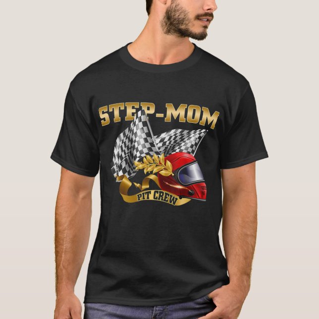 T-shirt Step-Mom Anniversaire - Step-Mom Pit Crew - Race C (Devant)