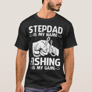 T-shirt STEPDAD Est Mon Nom Pêche Est Mon Jeu