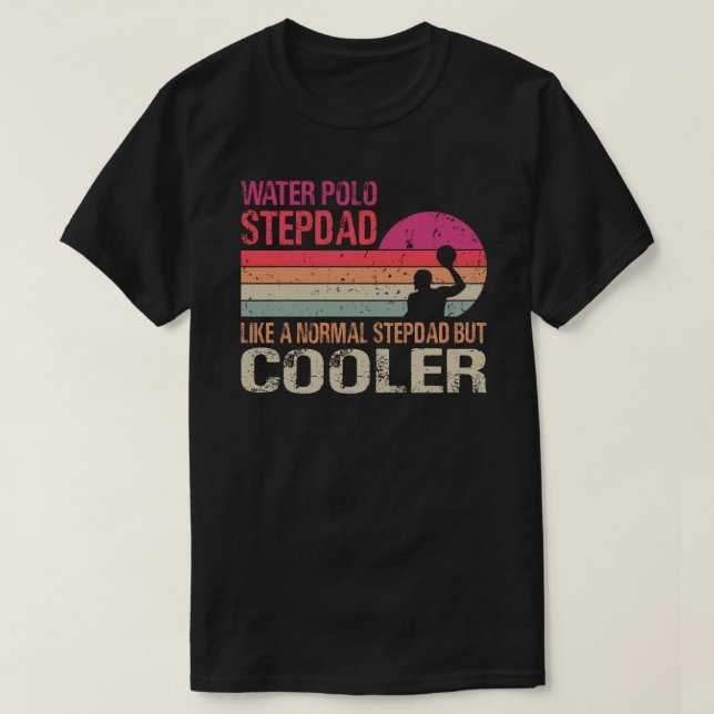 T-shirt Stepdad Polo D'Eau Comme Un Stepdad Normal Mais Co (Design devant)