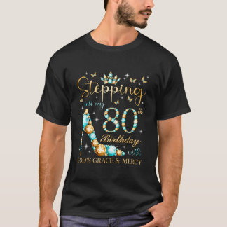 T-shirt Stepg Into My 80Th With God'S Grace And Mercy