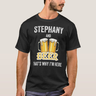 T-shirt Stephany Et Beer C'est pour ça que je suis ici