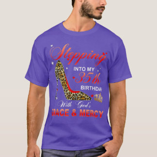 T-shirt Stepping Into My 35th Birthday With Gods Grace And