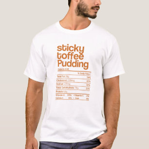 T-shirt Sticky Toffee Pudding Nutrition Fact Thanksgiving