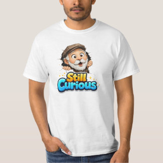 T-shirt Still Curious Funny Grandpa Cartoon