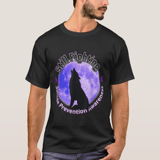 T-shirt Still Fighting Suicide Prevention Awareness Wolf  (Devant)