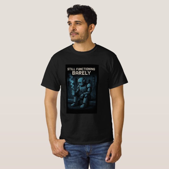 T-shirt Still Functioning Barely (Devant entier)