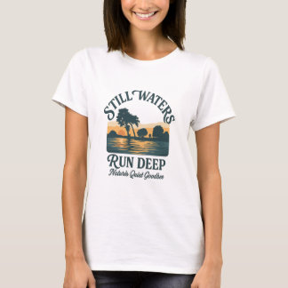 T-shirt Still Waters Run Deep – Nature Landscape