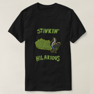 T-shirt Stinkin hilare