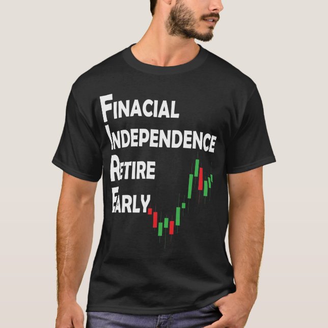 T-shirt Stock Market Trading Investor FIRE Mouvement (Devant)