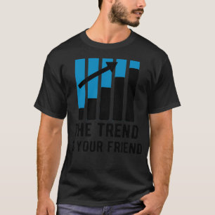 T-shirt STOCK MARKETFOREX TRADER tendance est votre ami 7