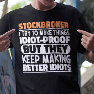 T-shirt Stockbroker J'Essaie De Rendre Les Choses Drôle Di