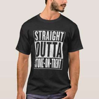 T-shirt Stoke On Trent Straight Outta Stoke On Trent