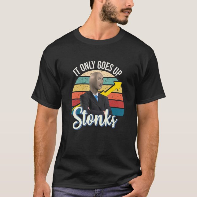 T-shirt Stonks ne fait monter que dank mème man (Devant)