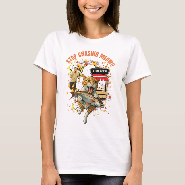 T-shirt Stop Chasing Meow Women White (Devant)