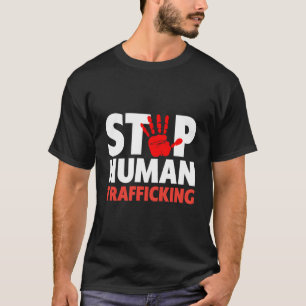 T-shirt Stop Human Trafficking - End Human Traffic