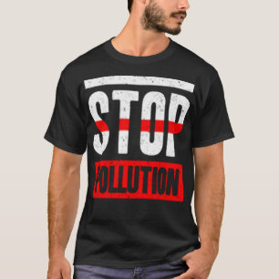 T-shirt Stop Pollution
