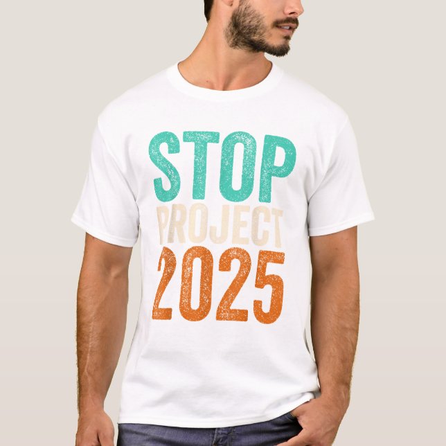 T-shirt Stop Project 2025 Anti Trump (Devant)