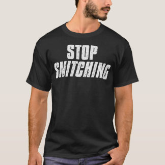 T-shirt Stop Snitching Cute Sarcastic Joke Meme Premium 