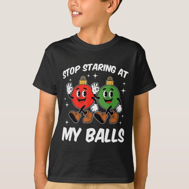 T-shirt Stop Staring At My Funny Dirty Christmas Adult Hum (Devant)