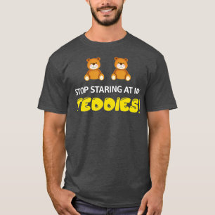 T-shirt Stop Staring At My Teddies Halloween Costume