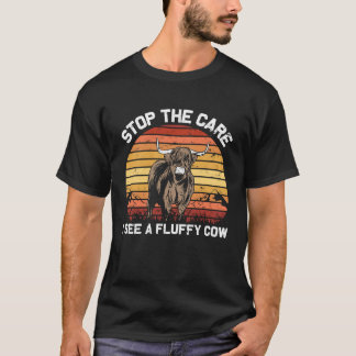 T-shirt Stop the Care I See Funny highland cattle