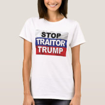 T-shirt "Stop Traitor Trump" pour les femmes