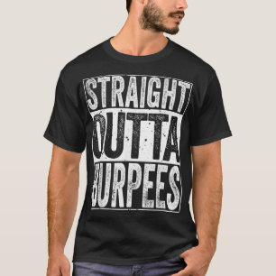 T-shirt Straight Outta Burpees Funny Men Women Fitness