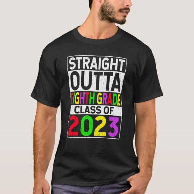 T-shirt Straight Outta Eighth Grade 2023 Graduation 8th Gr (Devant)