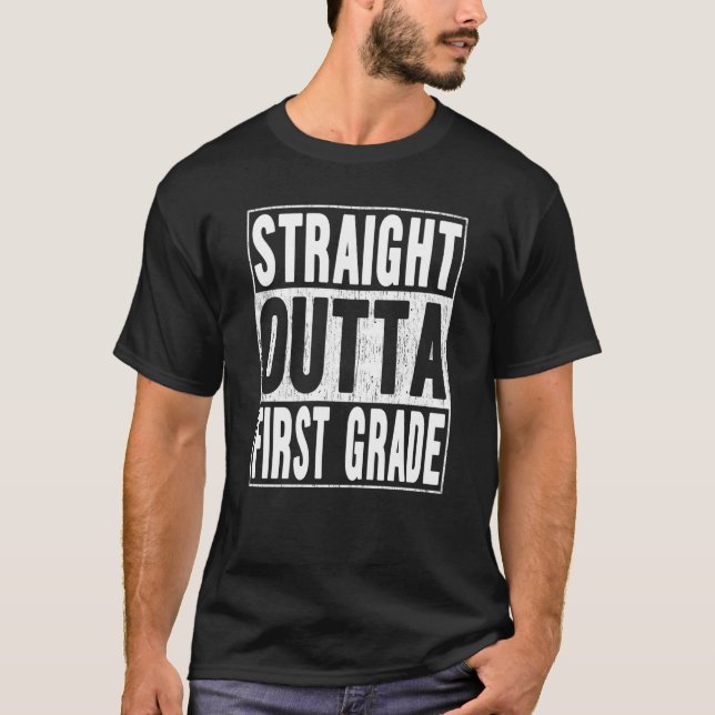 T-shirt Straight Outta First Grade School Graduation 1st G (Devant)