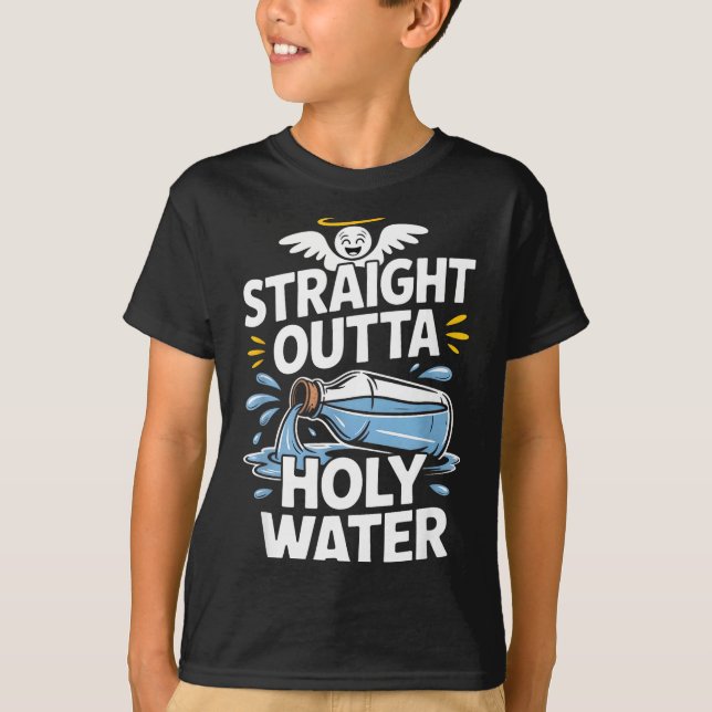 T-shirt Straight Outta Holy Water Christian Faith Funny Je (Devant)
